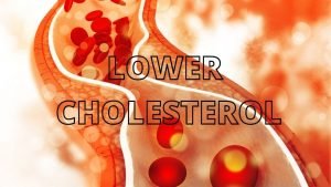 Reduce Cholesterol